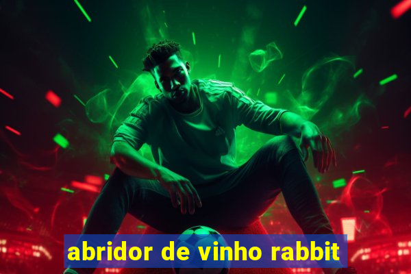 abridor de vinho rabbit